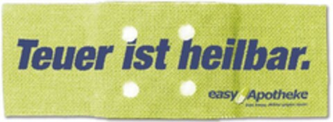 Teuer ist heilbar. easy Apotheke Das beste Mittel gegen teuer Logo (EUIPO, 15.04.2008)