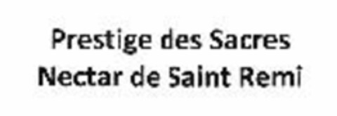 Prestige des Sacres Nectar de Saint Remi Logo (EUIPO, 08.02.2012)