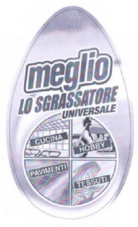 MEGLIO LO SGRASSATORE UNIVERSALE CUCINA HOBBY PAVIMENTI TESSUTI Logo (EUIPO, 04/12/2012)