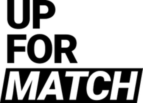 UP FOR MATCH Logo (EUIPO, 03.06.2024)