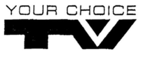 YOUR CHOICE TV Logo (EUIPO, 04/01/1996)