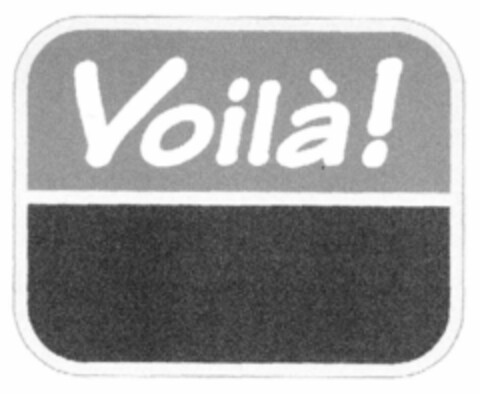 Voilà! Logo (EUIPO, 08/13/1999)