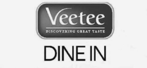 VEETEE DINE IN DISCOVERING GREAT TASTE Logo (EUIPO, 22.06.2012)