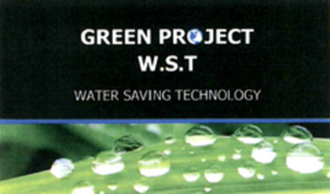 GREEN PROJECT W.S.T. WATER SAVING TECHNOLOGY Logo (EUIPO, 06/19/2012)