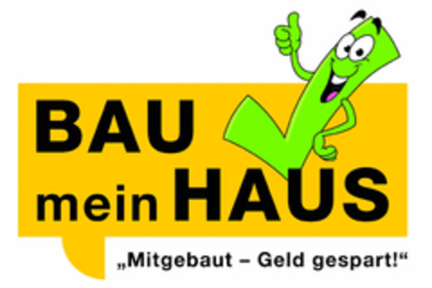 Bau mein Haus "Mitgebaut - Geld gespart"! Logo (EUIPO, 01.12.2015)