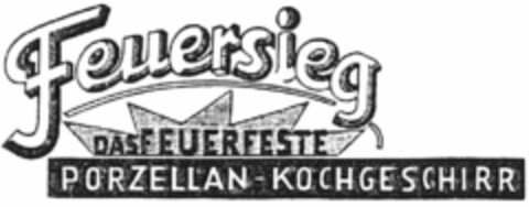Feuersieg DAS FEUERFESTE PORZELLAN-KOCHGESCHIRR Logo (EUIPO, 19.08.2016)
