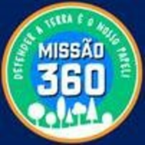 MISSÃO 360 DEFENDER A TERRA É O NOSSO PAPEL Logo (EUIPO, 02.11.2018)