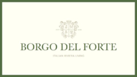 EST 2018 BORGO DEL FORTE ITALIAN RIVIERA LIVING Logo (EUIPO, 28.03.2019)