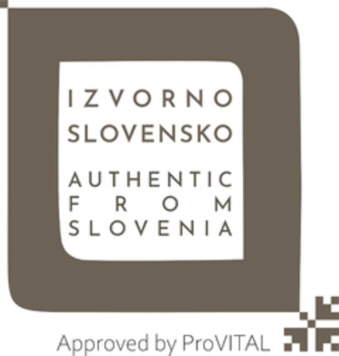 IZVORNO SLOVENSKO AUTHENTIC FROM SLOVENIA Approved by ProVITAL Logo (EUIPO, 07/01/2024)