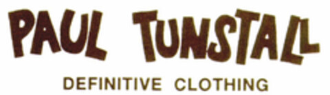 PAUL TUNSTALL DEFINITIVE CLOTHING Logo (EUIPO, 03.07.1996)