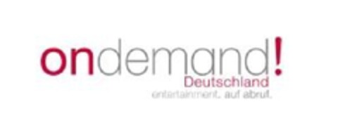 ondemand! Deutschland entertainment. auf abruf. Logo (EUIPO, 05.03.2009)