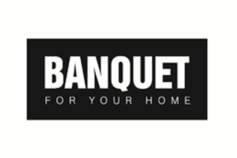 BANQUET FOR YOUR HOME Logo (EUIPO, 02.08.2010)