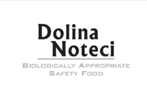 Dolina Noteci BIOLOGICALLY APPROPRIATE SAFETY FOOD Logo (EUIPO, 22.02.2016)