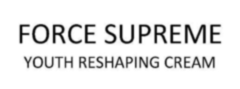 FORCE SUPREME YOUTH RESHAPING CREAM Logo (EUIPO, 09.10.2014)