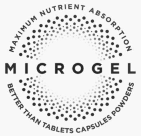 MICROGEL MAXIMUM NUTRIENT ABSORPTION BETTER THAN TABLETS CAPSULES POWDERS Logo (EUIPO, 06/04/2021)