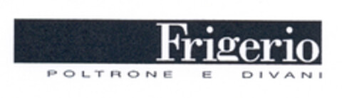 Frigerio POLTRONE E DIVANI Logo (EUIPO, 29.06.2006)