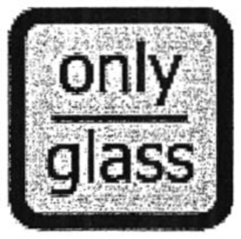only glass Logo (EUIPO, 16.10.2006)