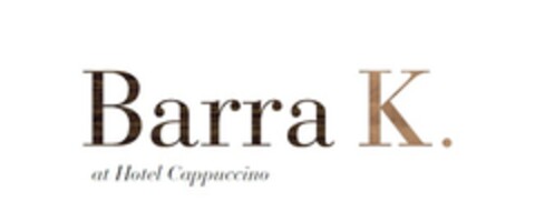 BARRA K. at Hotel Cappuccino Logo (EUIPO, 10.12.2015)