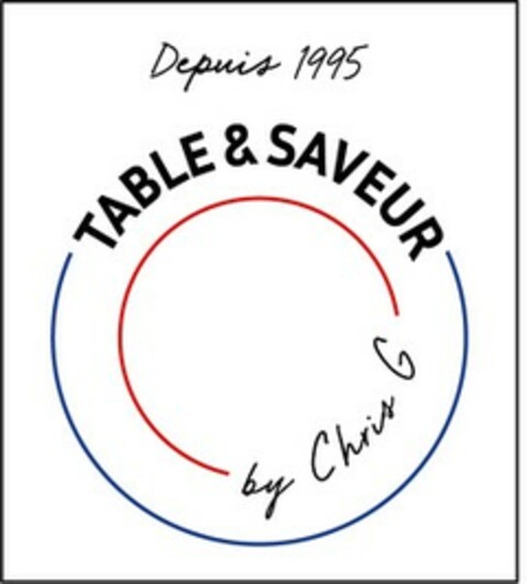 Depuis 1995 TABLE & SAVEUR by Chris G Logo (EUIPO, 10/27/2022)