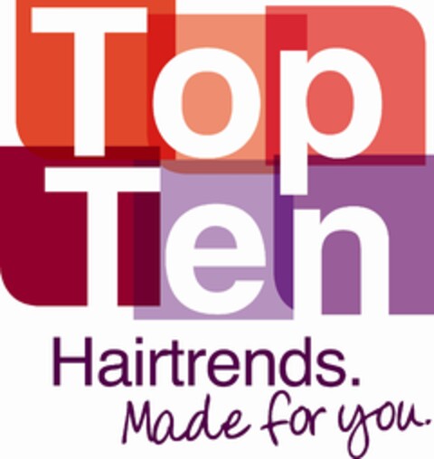 TOP TEN HAIRTRENDS. MADE FOR YOU. Logo (EUIPO, 06/17/2011)