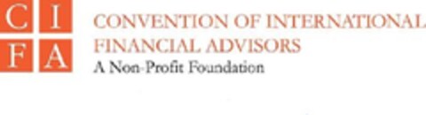 CIFA CONVENTION OF INTERNATIONAL FINANCIAL ADVISORS A Non-Profit Foundation Logo (EUIPO, 11/21/2011)