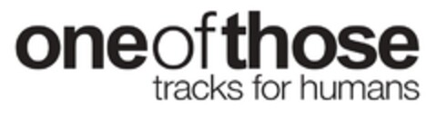 oneofthose tracks for humans Logo (EUIPO, 29.09.2015)