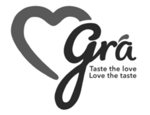 GRÁ Taste the love Love the taste Logo (EUIPO, 06/09/2016)