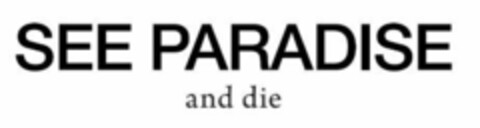 SEE PARADISE and die Logo (EUIPO, 11.10.2016)