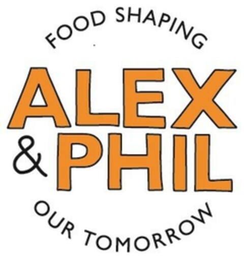 ALEX & PHIL - FOOD SHAPING OUR TOMORROW Logo (EUIPO, 09.09.2020)