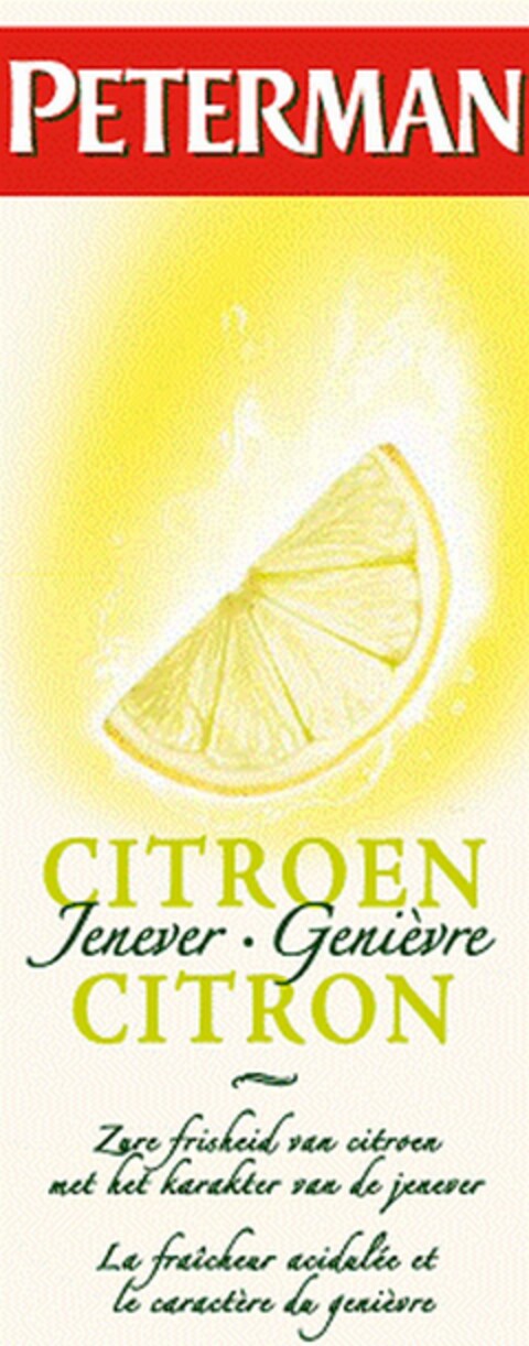 PETERMAN CITROEN Jenever · Genièvre CITRON Zure frisheid van citroen met het karakter van de jenever La fraîcheur acidulée et le caractère du genièvre Logo (EUIPO, 22.10.2008)