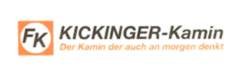 FK KICKINGER-Kamin Der Kamin der auch an morgen denkt Logo (EUIPO, 15.05.2014)