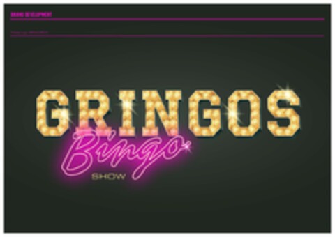 BRAND DEVELOPMENT Gringos Bingo Show Logo (EUIPO, 07.03.2017)