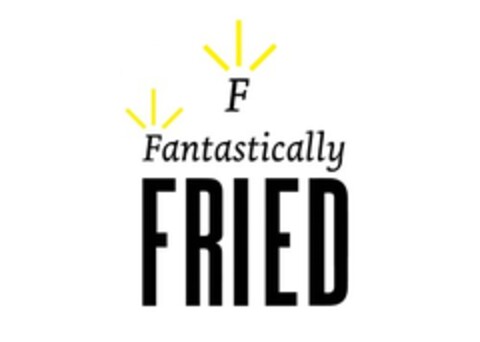 F FANTASTICALLY FRIED Logo (EUIPO, 10.05.2017)