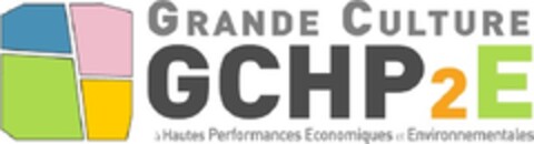 GRANDE CULTURE GCHP2E à Hautes Performances Economiques et Environnementales Logo (EUIPO, 14.06.2010)