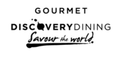 GOURMET DISCOVERY DINING SAVOUR THE WORLD Logo (EUIPO, 09.10.2014)