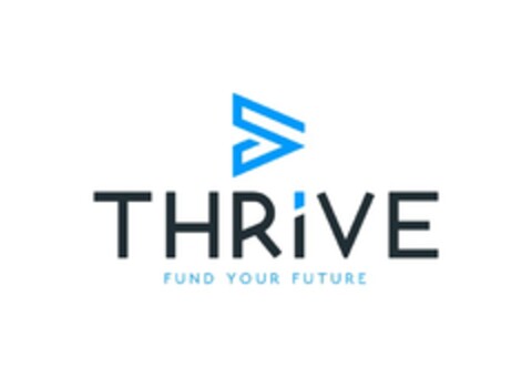 THRIVE FUND YOUR FUTURE Logo (EUIPO, 04/27/2017)