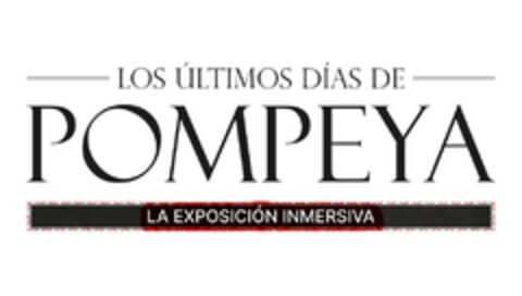 LOS ÚLTIMOS DÍAS DE POMPEYA LA EXPOSICIÓN INMERSIVA Logo (EUIPO, 01.07.2024)
