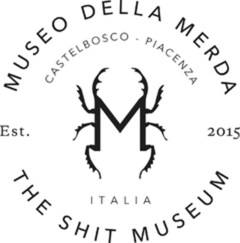 MUSEO DELLA MERDA THE SHIT MUSEUM Est. 2015 CASTELBOSCO - PIACENZA ITALIA Logo (EUIPO, 03/19/2015)