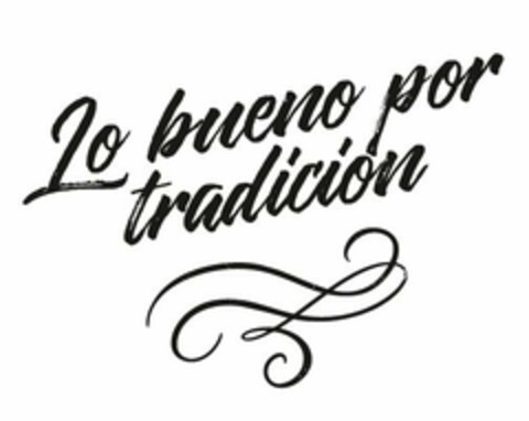 Lo bueno por tradición Logo (EUIPO, 04/30/2019)