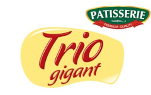PATISSERIE PREMIUM QUALITY TRIO GIGANT Logo (EUIPO, 23.01.2020)