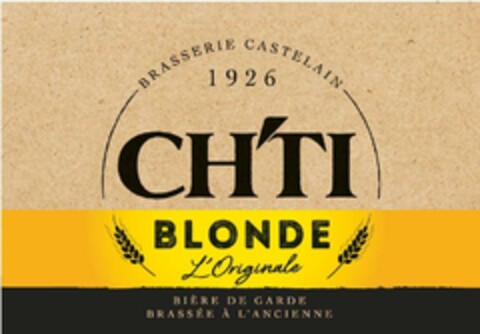 1926 BRASSERIE CASTELAIN CH'TI BLONDE L'Originale BIÈRE DE GARDE BRASSÉE À L'ANCIENNE Logo (EUIPO, 18.07.2023)