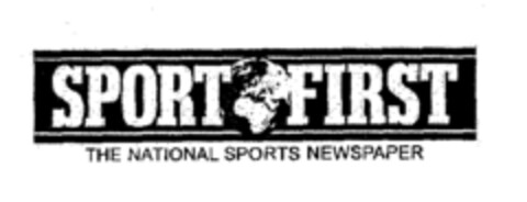 SPORT FIRST THE NATIONAL SPORTS NEWSPAPER Logo (EUIPO, 03.07.2001)