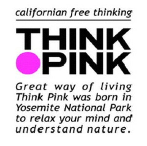 californian free thinking THINK PINK Logo (EUIPO, 05.03.2007)