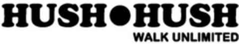 HUSH HUSH WALK UNLIMITED Logo (EUIPO, 23.10.2007)