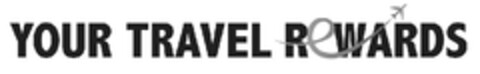 YOUR TRAVEL REWARDS Logo (EUIPO, 28.02.2012)