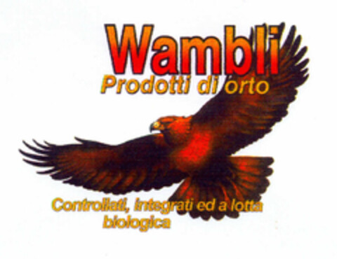 Wambli Prodotti di orto Controllati, integrati ed a lotta biologica Logo (EUIPO, 17.03.2001)