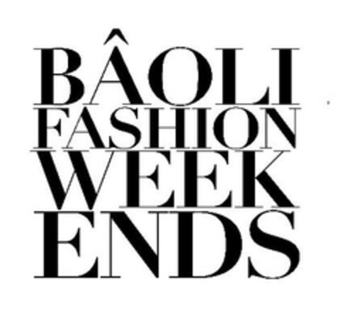 BÂOLI FASHION WEEK ENDS Logo (EUIPO, 12/22/2008)