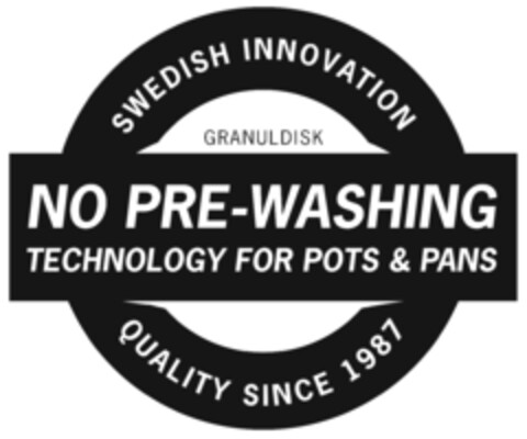 NO PRE-WASHING TECHNOLOGY FOR POTS & PANS GRANULDISK SWEDISH INNOVATION QUALITY SINCE 1987 Logo (EUIPO, 13.09.2016)