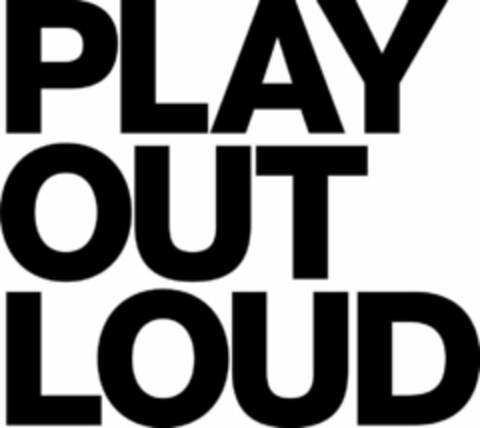 PLAY OUT LOUD Logo (EUIPO, 04/05/2022)