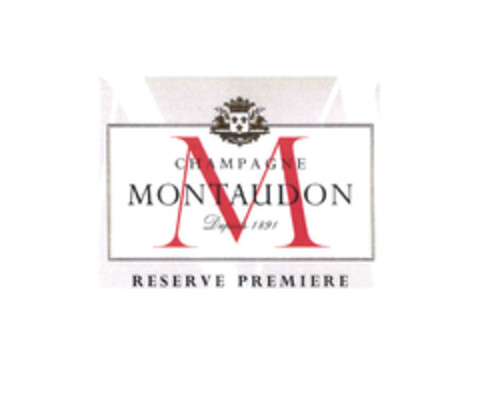 CHAMPAGNE MONTAUDON Depuis 1891 RESERVE PREMIERE Logo (EUIPO, 18.12.2006)